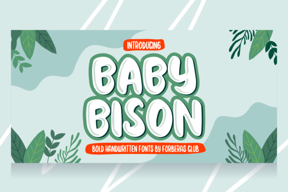 Baby Bison: A Designer’s Take on This Playful Display Font